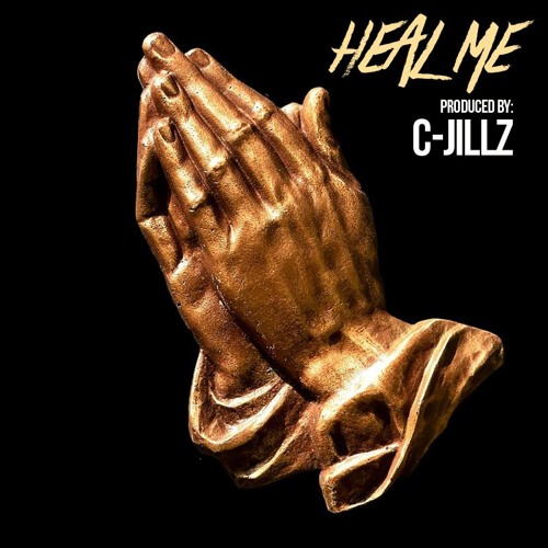 Heal Me - Produced by C. Jillz