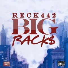 Reck442 - Big Racks (Prod. RicoElite)