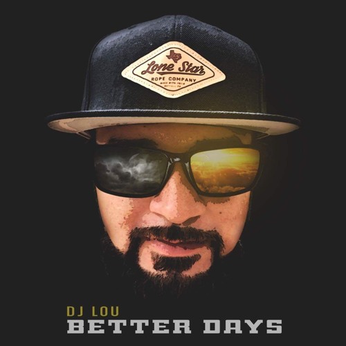 BETTER DAYS- DJ LOU FT, RAYQUIIS