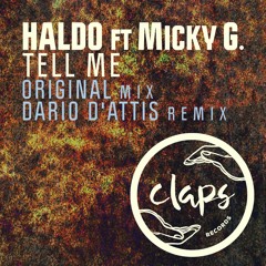 Haldo Ft Micky G - Tell Me (Dario D'Attis Remix)