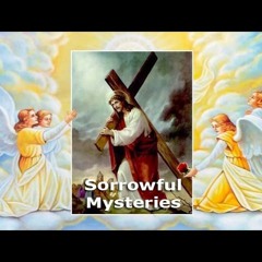 Holy Rosary - Sorrowful Mysteries - Tuesday and Friday