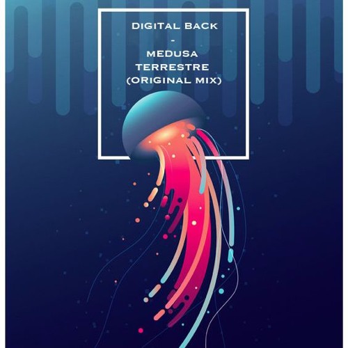 Digital Back - Medusa Terrestre (Original Mix)FREE