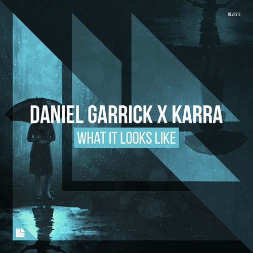 Daniel Garrick X KARRA - What It Looks Like (Extended)