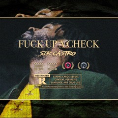 Fuck Up A Check (Prod: King Mezzy)