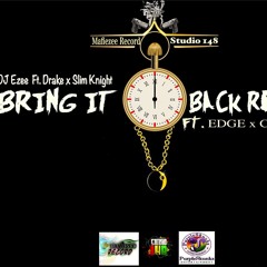BRING IT BACK REMIX  Ft. EDGE x CUZN - (Mafiezee Records Dirty)
