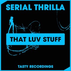 Serial Thrilla - That Luv Stuff (Radio Mix)
