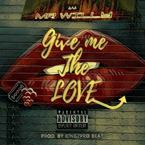 Give me the love - Mr Willy