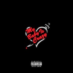 My Baby Is Crazy W/ Mixtapper