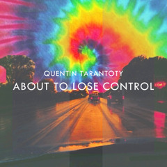 Quentin Tarantoty - About To Lose Control