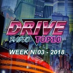 Drive Radio Top 10 Week 03 - 2017