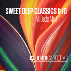 JORDI CARRERAS - Deep Classics # 10 (Mi Dado Mix)
