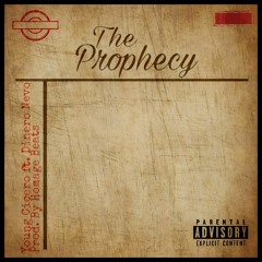 Prophecy(ft. Dinero Nevo)[Prod. By Homage Beats]