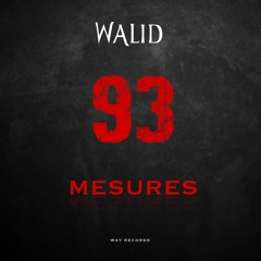 WALID - 93 Mesures