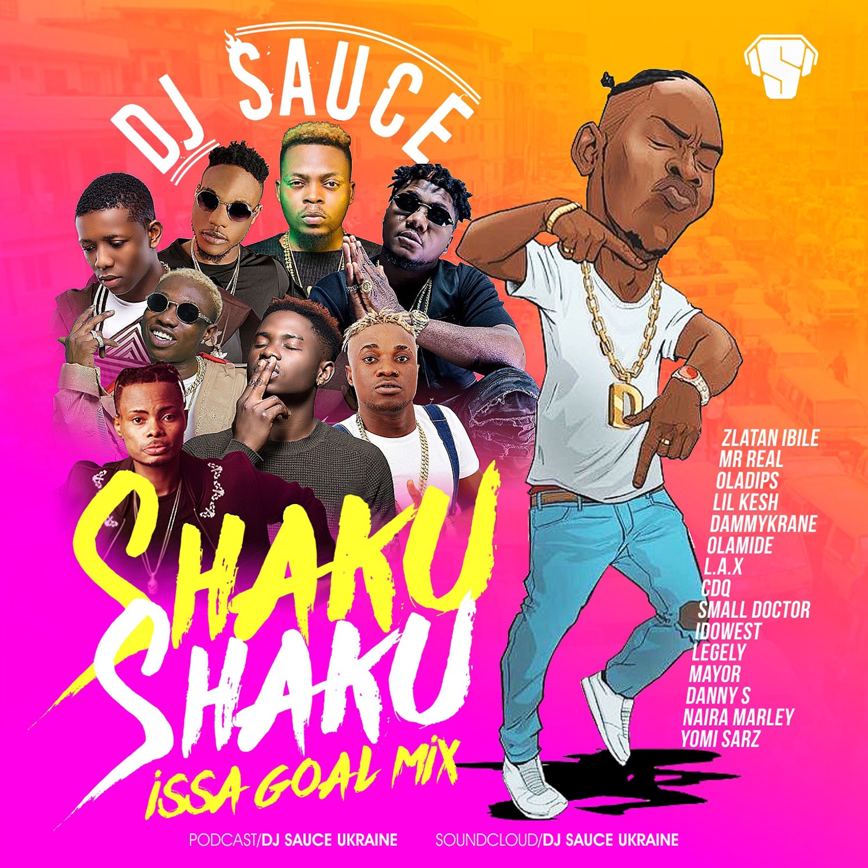 Shaku Shaku Issa Goal Street/Dance Mix - DJ SAUCE