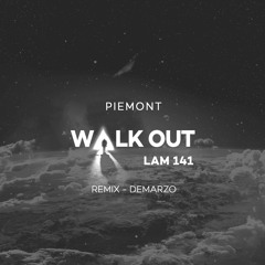 Piemont - Walk Out (DeMarzo RMX) (Lemon-Aid Music) (January 2018)