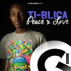 Ti-Blica - Peace & Love (Mighty Mike Riddim)R.I.P