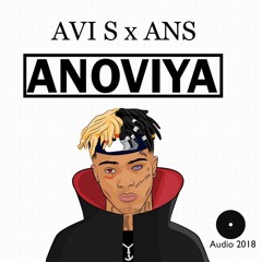 AVI S x ANS - ANOVIYA (AUDIO 2018) |FREE DOWNLAOD|