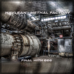 havlean - methal factory (lost project)