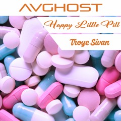 Troye Sivan - Happy Little Pill (AVGHOST Remix)