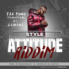 Yaa Pono ft Samini – Style (Attitude Riddim) (Prod by Brainy Beatz)