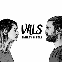 Smiley & Feli - Vals