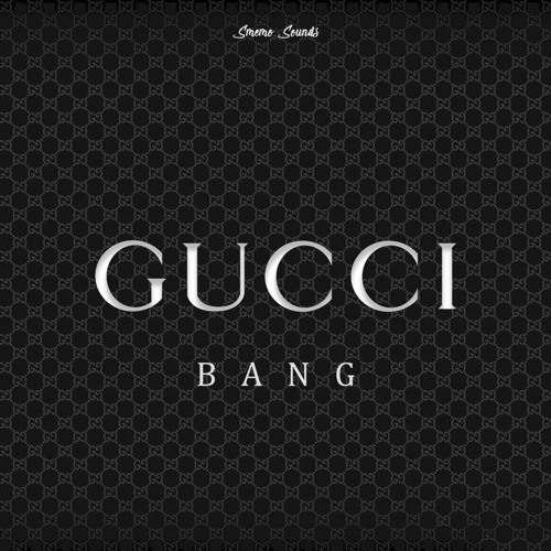 Stream SMEMO SOUNDS - GUCCI BANG by SMEMO SOUNDS | Listen online for free  on SoundCloud
