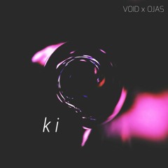 ki [void x ojas]