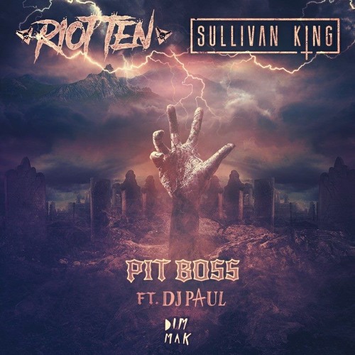 Riot Ten & Sullivan King - Pit Boss (ft DJ Paul)