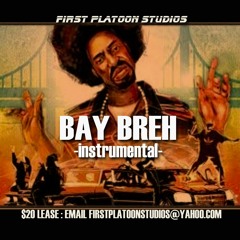 "Bay Breh"  instrumental $20 lease