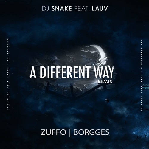 Stream A Different Way (Zuffo & Borgges Remix) by Zuffo | Listen online for  free on SoundCloud