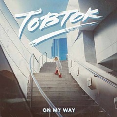 Tobtok - On My Way (Miscris Remix)