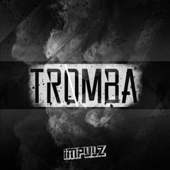 Impulz - Tromba (Original Mix)