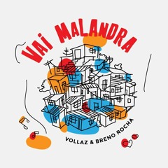 Vai Malandra (VOLLAZ & Breno Rocha Edit) [FREE DOWNLOAD]