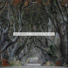 Premiere: Marcibagoly - The Tale Of The Trees [YINYANG]