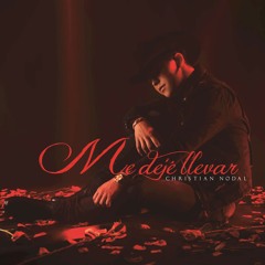 Christian Nodal - Me Dejé Llevar (Album Completo)