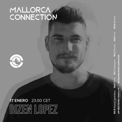 Bizen Lopez @ Ibiza Global Radio__Mallorca Connection__ 17.01.18