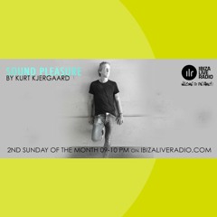 Sound Pleasure #13 Mixed by Kurt Kjergaard  Ibizaliveradio.com