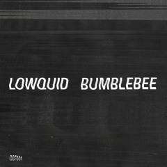 Lowquid - Bumblebee [Free Download]