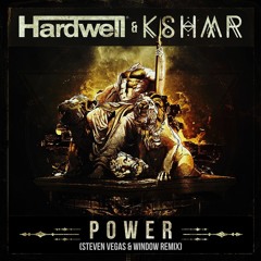 Hardwell & KSHMR - Power (Steven Vegas & Window Remix) SUPPORTED BY BLASTERJAXX