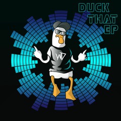 Wubbaduck - Bad Duck [Sauce Kitchen Sponsored Release]