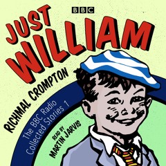 Just William by Richmal Crompton, read by Martin Jarvis