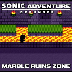 [Sonic Adventure: Grounded] 006 - Marble Ruins Zone