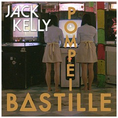 Bastille - Pompeii (Jack Kelly Remix)
