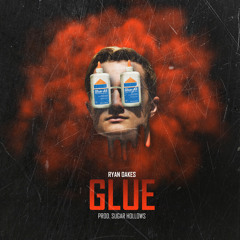 Glue (prod. Sugar Hollows)