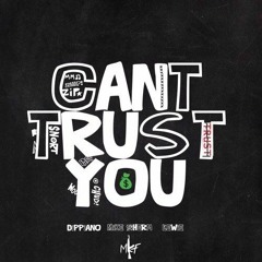 MKF Ft. Mike Sherm - Can't Trust You (atrilli.co)