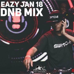 Eazy - Jan 18 DNB Mix