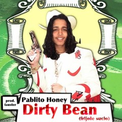 pablito - dirty bean! (prod. fauster)   #FUCKICE