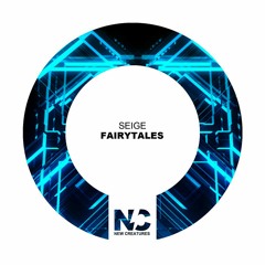 Fairytales EP - SEIGE [Out 21.02.2018]