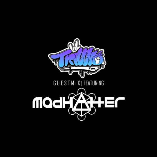 TRILLVO Guest Mix | Madhatter