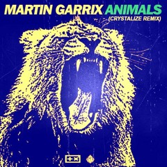 Martin Garrix - Animals (Crystalize Remix)